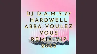 DJ DAMS77 ABBA (VOULEZ VOUS) REMIX VIP 2023