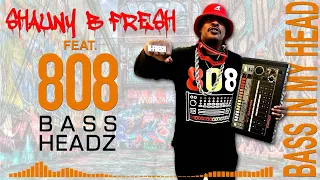 Shauny B Fresh feat. 808Bassheadz - Bass in my Head