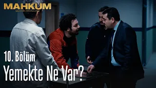 Yemekte ne var? - Mahkum 10. Bölüm