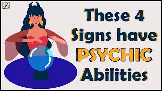 These 4 Signs have PSYCHIC Abilities