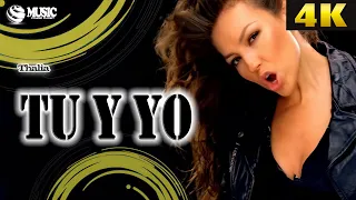 Thalia - Tu Y Yo - 4K• Ultra HD• 60fps (REMASTERED UPSCALE)