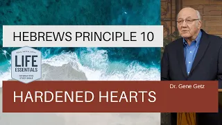 Hebrews Principle 10 - Hardened Hearts