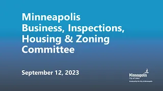 September 12, 2023 Business, Inspections, Housing & Zoning Committee