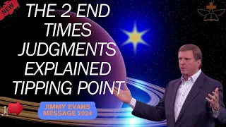 The 2 End Times Judgments Explained Tipping Point End Times Teaching Jimmy Evans 2024