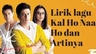 Lirik Lagu Kal Ho Naa Ho dan Artinya