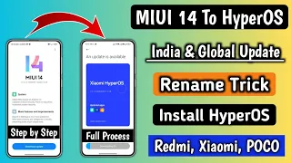 MIUI To HyperOS Install in India & Global From Rename Trick, Any Redmi, Xiaomi, POCO Device's Live