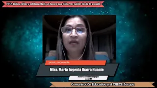 Comunicación Educativa SEE/NNA, un tesoro que debemos cuidar/Mtra. Maria Eugenia Ibarra Huante