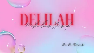 DELILAH - MIKOLAS JOSEP | Summer Version Lyrics