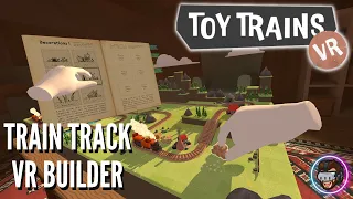 Toy Trains - VR Train World Builder