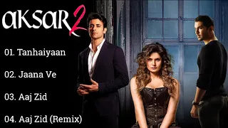 'aksar 2' Audio Jukebox/Zareen Khan/Gautam Rode/Mohit Madaan/S. Sreesanth/Hindisongs