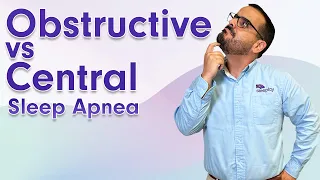 Obstructive Sleep Apnea vs Central Sleep Apnea