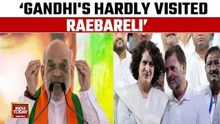 Lok Sabha Election | PM Modi Vs Rahul Octane Battle | Gandhi's Hardly Visited Raebareli Says Shah