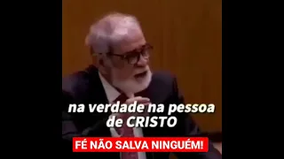 "A FÉ NÃO SALVA NINGUÉM" Augustus Nicodemus