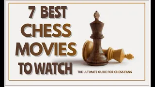 7 Best Chess Movies To Watch and Be Motivate