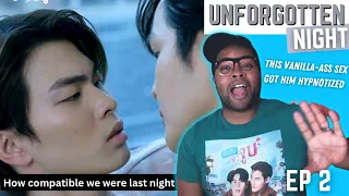 This Show Is Hilarious | Unforgotten Night (ร้ายนักนะ รักของมาเฟีย) - Episode 2 | REACTION