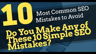 SEO Mistakes | The 10 Most Common SEO Mistakes to Avoid.