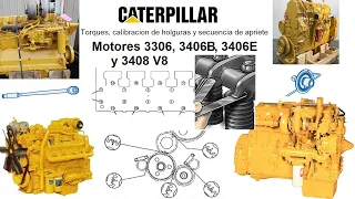 Torque Holguras secuencia de apriete en Motores Caterpillar 3306 3406B 3406E 3408 calibracion en val