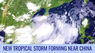 New tropical storm forming near China