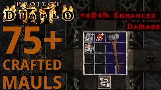 75+ Crafted ED Mauls and I slam the best ones in Project Diablo 2 (PD2)