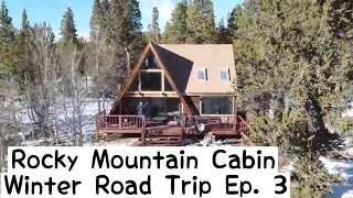 Fairplay Colorado Rocky Mountain Cabin - Winter Trip Episode 3