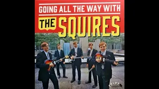 The Squires - Going All The Way With 1965 (Full Album Vinyl 2015 )