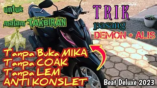 Cara Pasang Demon Dan Lampu Alis Tanpa Buka Mika Tanpa Coak Tanpa Lem Anti Konslet || Beat Deluxe