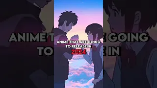 Anime that will release in 2024 | #shorts #anime #animeedit