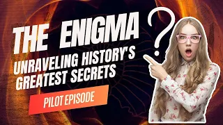 Unraveling History's Greatest Secrets: The Enigma Revealed in Episode 0!
