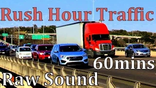 Rush Hour Traffic 60mins "Raw Sound"