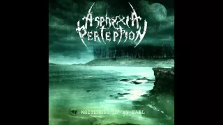 ASPHYXIA PERCEPTION - Destroy High Walls