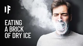 What If You Ate a Brick of Dry Ice?