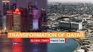 Small Fishermen Town To Richest Country In The World | Qatar Transformation | Global Times Pakistan