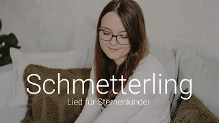 Schmetterling - Hannah Stienen | Lied für Sternenkinder