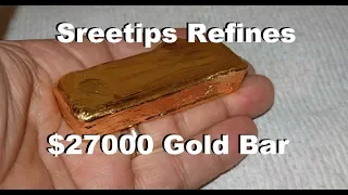Sreetips Refines $27000 Gold Bar