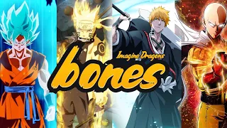 Bones |AMV| Naruto vs Ichigo Y Goku vs Saitama