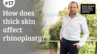 How does thick skin affect rhinoplasty?