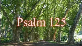 A reading of Psalm 125 from the New Living Translation