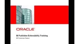 BI Publisher Extensibility Training - BIP Customize Feature