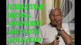 Patrick Stewart Gets Emotional Announcing Return To Captain Picard Role - 8-4-18