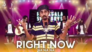 Right Now (Na Na Na) | Sandaru Sathsara