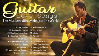 100 Most Beautiful Romantic Guitar Music - The Most Beautiful Melody In The World Touch Your Heart