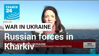 Russian troops enter Ukraine's second city, fighting under way • FRANCE 24 English