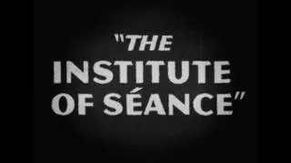 "Institute of Seance" Trailer