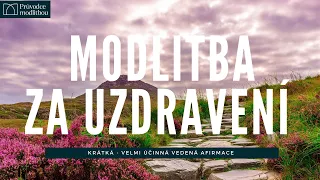 Modlitba za uzdravení | Potřebuji se uzdravit | Jak se vyléčit | Žádost Boha o uzdravení | Meditace