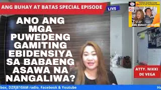 ANO ANG MGA PUWEDENG GAMITING EBIDENSIYA SA BABAENG ASAWA NA NANGALIWA?