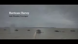 Lake Houston - Hurricane Harvey Timelapse