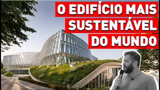 Arquitetura Sustentavel - O Edifício mais Sustentável do mundo