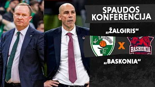 Trenerių ir krepšininkų komentarai po Kauno „Žalgirio“ ir Vitorijos „Baskonia“ rungtynių