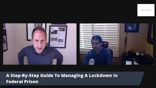 A Step By Step Guide To Managing A Lockdown In Federal Prison