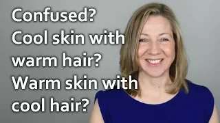 Confused? Cool skin with warm hair? Warm skin with cool hair?